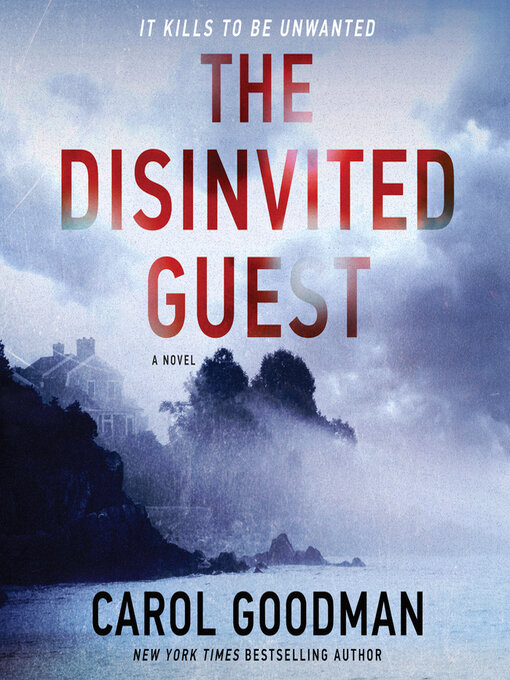 Title details for The Disinvited Guest by Carol Goodman - Wait list